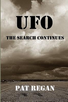 UFO - The Search Continues by Regan, Pat