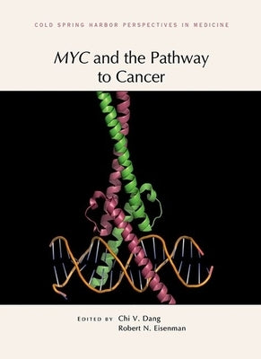 Myc and the Pathway to Cancer by Dang, Chi V.