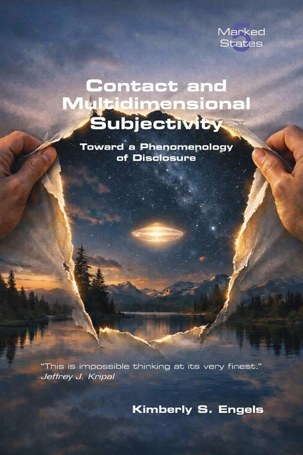 Contact and Multidimensional Subjectivity. Toward a Phenomenology of Disclosure by Engels, Kimberly S.