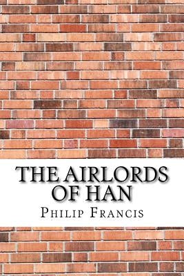 The Airlords of Han by Francis, Philip