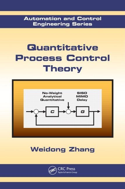 Quantitative Process Control Theory by Zhang, Weidong
