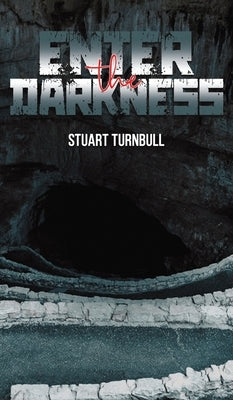 Enter the Darkness by Turnbull, Stuart
