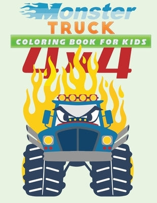 monster truck coloring book for kids: A Fun Coloring Book with Big Monster Trucks Designs by Kid Press, Jane