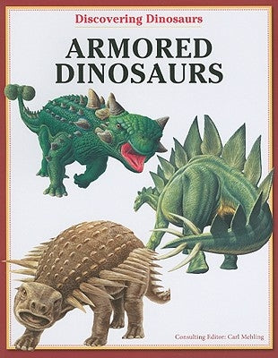 Armored Dinosaurs by Mehling, Carl