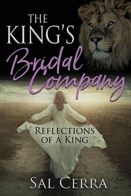 The King's Bridal Company: Reflections of a King by Cerra, Sal