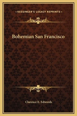 Bohemian San Francisco by Edwords, Clarence E.