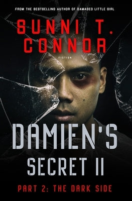 Damien's Secret 2: The Dark Side by Connor, Sunni T.