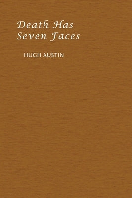 Death has Seven Faces by Austin, Hugh
