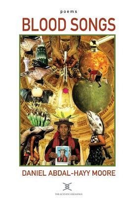 Blood Songs / Poems by Moore, Daniel Abdal-Hayy