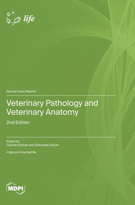Veterinary Pathology and Veterinary Anatomy: 2nd Edition by Solcan, Carmen