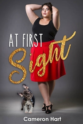 At First Sight: A Curvy Girl Instalove Novella by Hart, Cameron