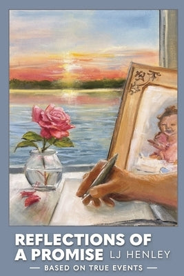 Reflections of a Promise by Henley, Lj