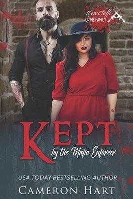 Kept by the Mafia Enforcer by Hart, Cameron