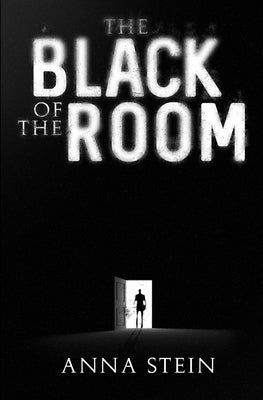 The Black of the Room by Stein, Anna