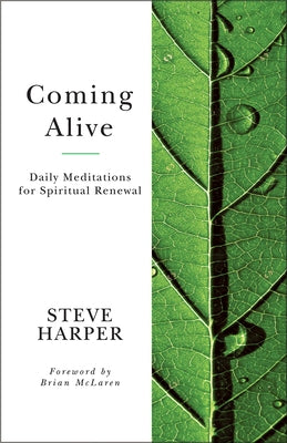 Coming Alive: Daily Meditations for Spiritual Renewal by Harper, Steve