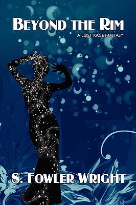 Beyond the Rim: A Lost Race Fantasy by Wright, S. Fowler