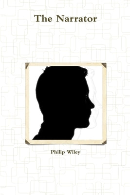 The Narrator by Wiley, Philip