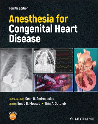 Anesthesia for Congenital Heart Disease by Andropoulos, Dean B.