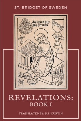 Revelations: Book I by St Bridget of Sweden