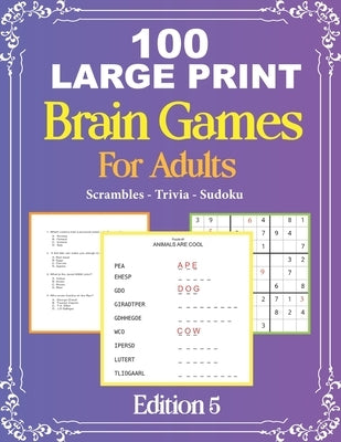 100 Large Print Brain Games For Adult EDITION 5: Easy Large Print Scrambles, Sudoku and Travia Questions For Adult And Seniors - Mindfulness Puzzle - by Brainbook, Train