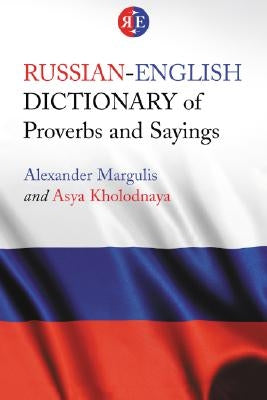Russian-English Dictionary of Proverbs and Sayings by Margulis, Alexander