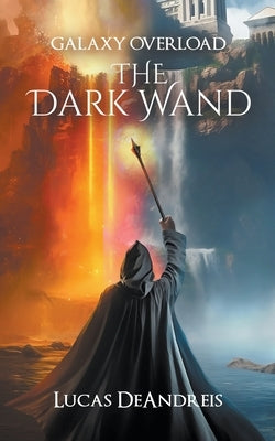 The Dark Wand by Deandreis, Lucas