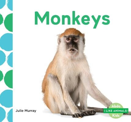 Monkeys by Murray, Julie