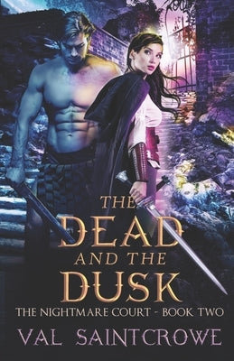 The Dead and the Dusk by Saintcrowe, Val