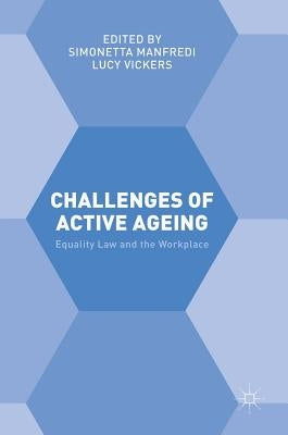 Challenges of Active Ageing: Equality Law and the Workplace by Manfredi, Simonetta