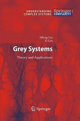 Grey Systems: Theory and Applications by Liu, Sifeng