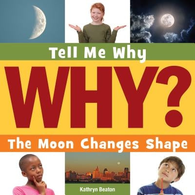 The Moon Changes Shape by Beaton, Kathryn