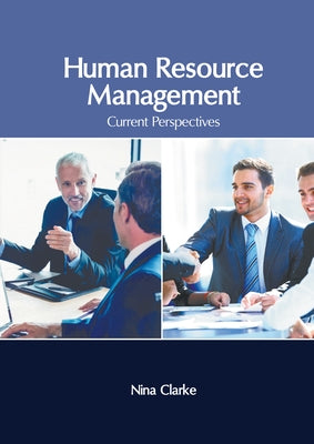 Human Resource Management: Current Perspectives by Clarke, Nina