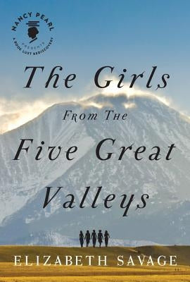 The Girls from the Five Great Valleys by Savage, Elizabeth