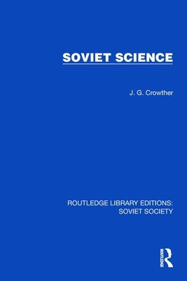 Soviet Science by Crowther, J. G.