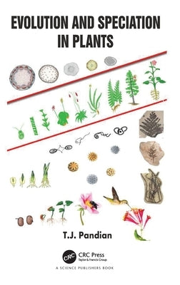 Evolution and Speciation in Plants by Pandian, T. J.
