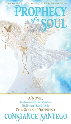 Prophecy of a Soul by Santego, Constance