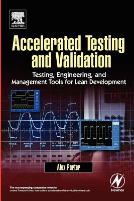 Accelerated Testing and Validation by Porter, Alex