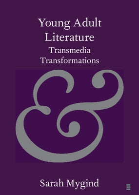 Young Adult Literature: Transmedia Transformations by Mygind, Sarah