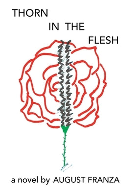 Thorn in the Flesh by Franza, August