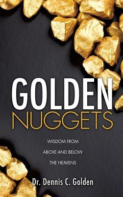 Golden Nuggets by Golden, Dennis C.