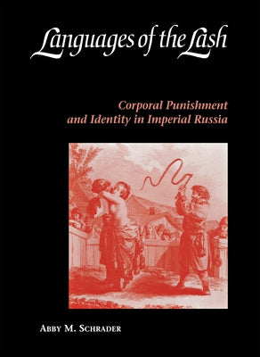 Languages of the Lash by Schrader, Abby