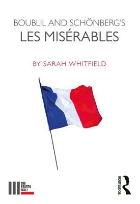 Boublil and Schönberg's Les Misérables by Whitfield, Sarah