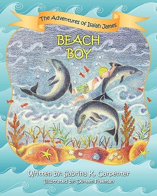 The Adventures of Isaiah James: Beach Boy by Carpenter, Sabrina K.