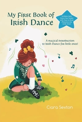 My First Book of Irish Dance by Sexton, Ciara