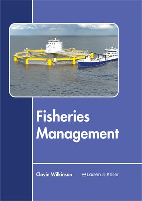 Fisheries Management by Wilkinson, Clavin
