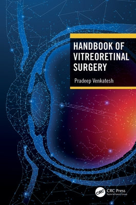 Handbook of Vitreoretinal Surgery by Venkatesh, Pradeep