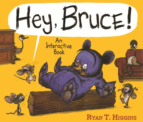 Hey, Bruce!: An Interactive Book by Higgins, Ryan T.
