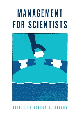 Management for Scientists by Mellor, Robert B.