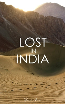 Lost in India by Arora, Rahul