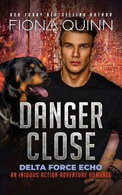 Danger Close by Quinn, Fiona